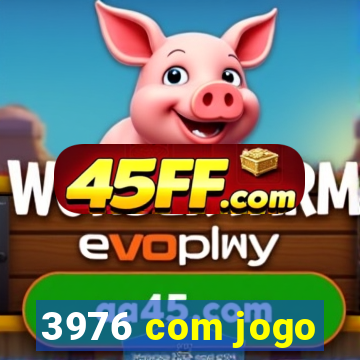 3976 com jogo